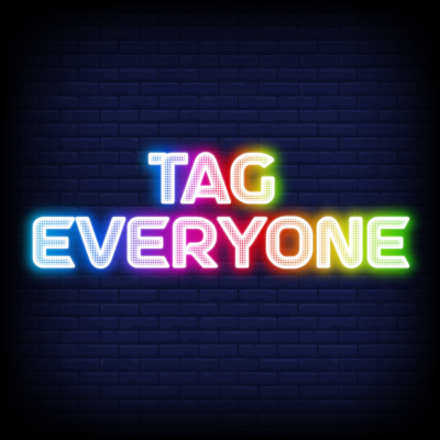 Tag Everyone Custom Code